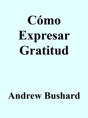 cover image of Cómo Expresar Gratitud